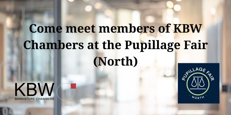 Come meet members of KBW Chambers at the Pupillage Fair (North)