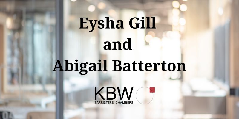 KBW Chambers is pleased to welcome Eysha Gill and  Abigail Batterton who commence pupillage this week under the supervision of Daniel Penman and Stephen Littlewood.